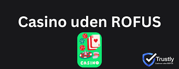 Bedste Casino Uden ROFUS Find Dit Ideelle Spilsted