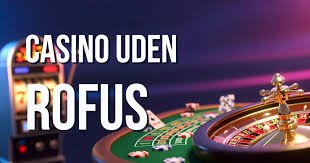 Velkomstbonus Casino uden ROFUS Rigtige - Få Det Bedste Uden Bekymringer